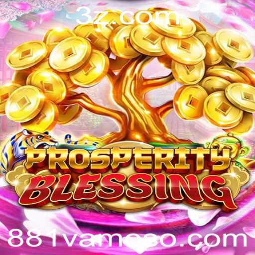 ProsperityBlessing: Descubra o Novo Fenômeno dos Jogos Online